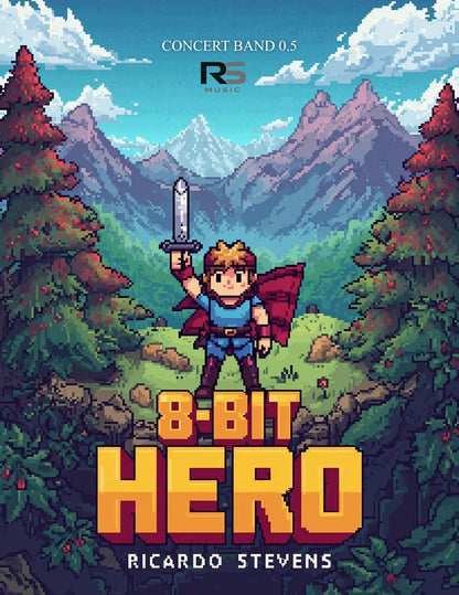 Pixel art character of a hero with a sword in a forest with mountains, book cover for 'B-Bit Hero' by Ricardo Stevens.